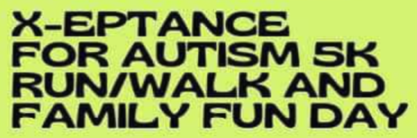 X-EPTANCE FOR AUTISM 5K RUN/WALK